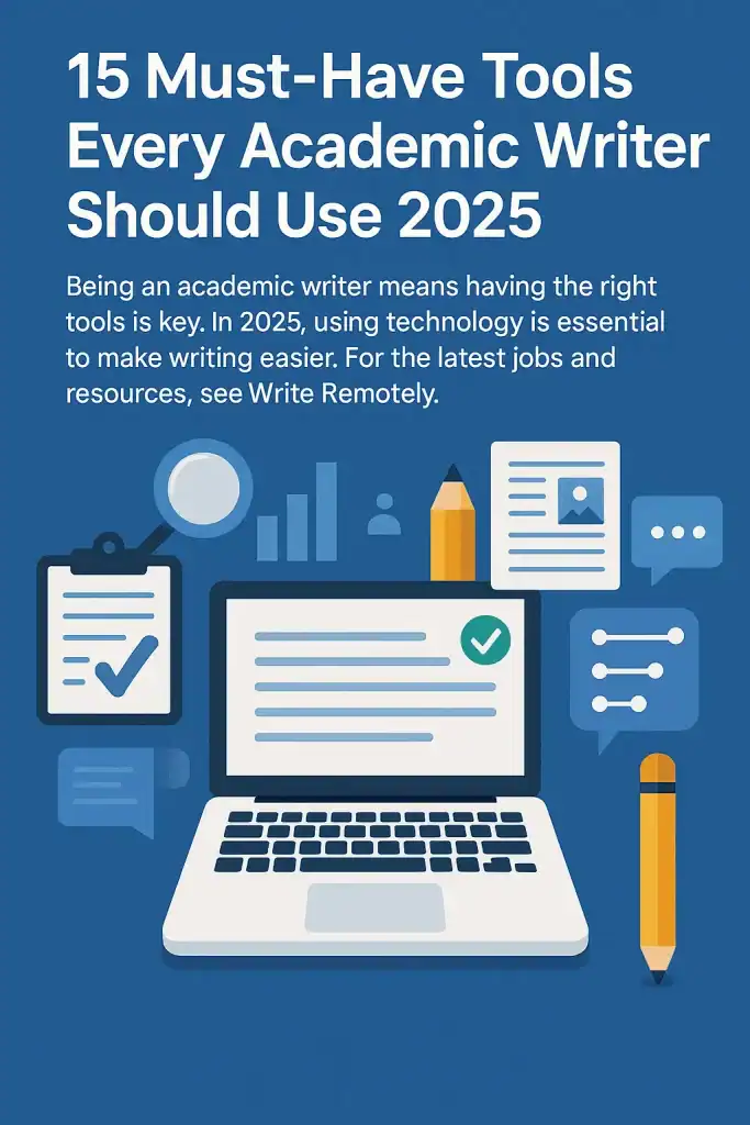 Graphic illustration for the article titled '15 Must-Have Tools Every Academic Writer Should Use 2025,' featuring a modern laptop with text on screen, surrounded by academic-themed icons including a checklist clipboard, pencil, document, magnifying glass, speech bubbles, and data charts—all representing essential digital writing tools for academic success in 2025.